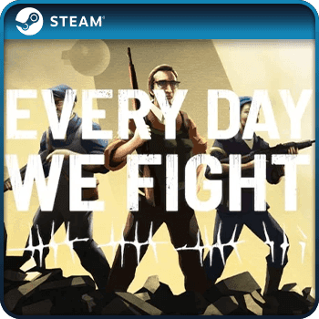 Every Day We Fight