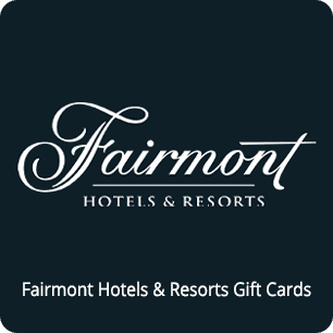 Fairmont Hotels & Resorts Gift Cards